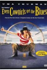 Watch Even Cowgirls Get the Blues Putlocker