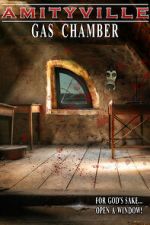 Watch Amityville: Gas Chamber Putlocker