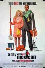 Watch A Day Without a Mexican Putlocker