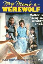 Watch My Mom's a Werewolf Putlocker