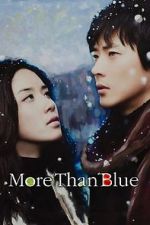 Watch More Than Blue Putlocker