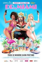 Watch They Call Me Dr. Miami Putlocker