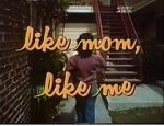 Watch Like Mom, Like Me Putlocker