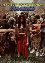 Watch Attack of the Corn Zombies Putlocker