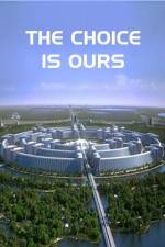 Watch The Choice Is Ours Putlocker