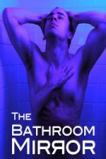 Watch The Bathroom Mirror Putlocker