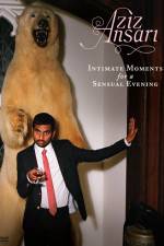 Watch Aziz Ansari Intimate Moments for a Sensual Evening Putlocker
