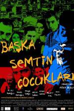 Watch Baska semtin ocuklari Putlocker