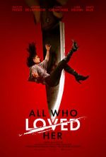 Watch All Who Loved Her Putlocker