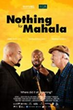 Watch Nothing for Mahala Putlocker