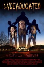 Watch Undeaducated Putlocker