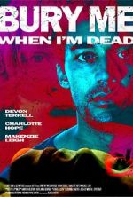 Watch Bury Me When I\'m Dead Putlocker