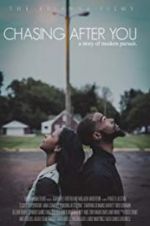 Watch Chasing After You Putlocker
