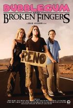 Watch Bubblegum & Broken Fingers Putlocker