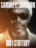 Watch Samuel L. Jackson: Did I Stutter? Putlocker
