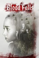 Watch Blood Falls Putlocker