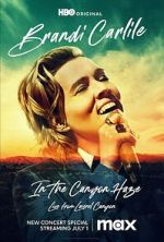Watch Brandi Carlile: In the Canyon Haze Live Putlocker