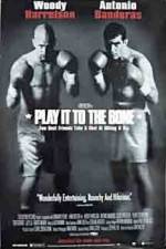 Watch Play It to the Bone Putlocker