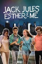Watch Jack, Jules, Esther & Me Putlocker