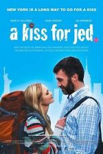 Watch A Kiss for Jed Putlocker