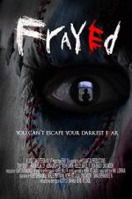 Watch Frayed Putlocker