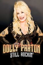 Watch Dolly Parton: Still Rockin' Putlocker