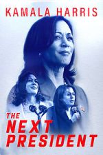 Watch Kamala Harris: The Next President Putlocker