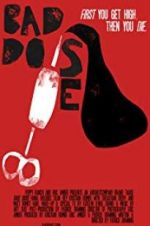 Watch Bad Dose Putlocker