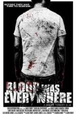 Watch Blood Was Everywhere Putlocker