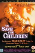Watch To Save the Children Putlocker