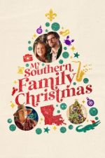 Watch My Southern Family Christmas Putlocker