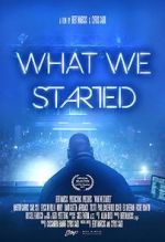 Watch What We Started Putlocker