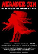 Watch Neander-Jin: The Return of the Neanderthal Man Putlocker