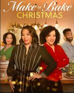 Watch Make or Bake Christmas Putlocker