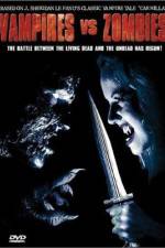 Watch Vampires vs. Zombies Putlocker