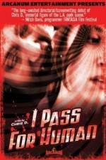 Watch I Pass for Human Putlocker