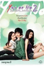 Watch Yes or No 2 Rak Mai Rak Ya Kak Loei Putlocker