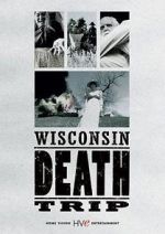 Watch Wisconsin Death Trip Putlocker