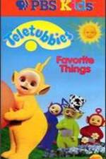 Watch Teletubbies: Favorite Things Putlocker