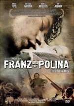 Watch Franz + Polina Putlocker