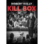 Watch Robert Kelly Kill Box (TV Special 2022) Putlocker