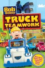 Watch Bob the Builder: Truck Teamwork Putlocker