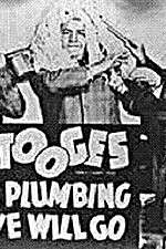 Watch A Plumbing We Will Go Putlocker