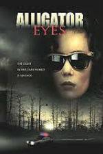 Watch Alligator Eyes Putlocker