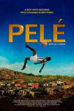 Watch Pel: Birth of a Legend Putlocker