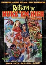 Watch Return to Nuke 'Em High Volume 1 Putlocker