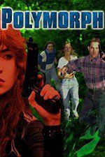 Watch Polymorph Putlocker