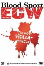 Watch Bloodsport : ECW's Most Violent Matches Putlocker