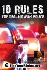 Watch 10 Rules for Dealing with Police Putlocker