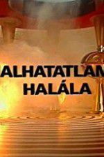 Watch A halhatatlansg halla Putlocker